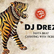 DJ Drez: Jahta Beat: Chanting With Tigers