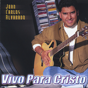 Vivo Para Cristo by Juan Carlos Alvarado