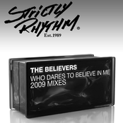 The Believers: Who Dares to Believe In Me? (2009 Mixes)