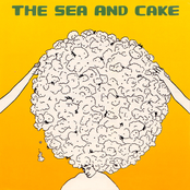 The Sea and Cake: The Sea and Cake