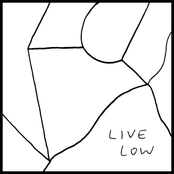 LIVE LOW
