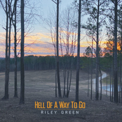 Riley Green: Hell Of A Way To Go