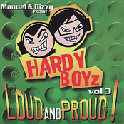 Manuel & Dizzy Present: The Hardyboyz Loud and Proud! Volume 3
