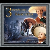 Tesoros de Colección - 3 Inmortales de la Canción Ranchera