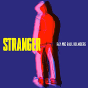 Ray and Paul Holmberg: Stranger