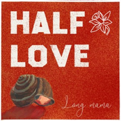 Long Mama: Half Love