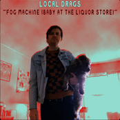 Fog Machine (Baby at the Liquor Store)