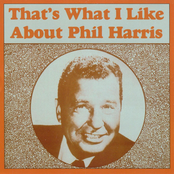 That's What I Like About Phil Harris