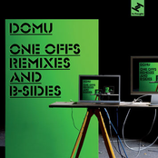 Domu's One Offs Remixes and B Sides