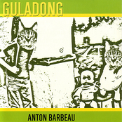 Guladong by Anton Barbeau