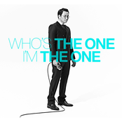 Who Is The One, I Am The One!