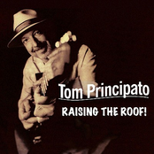 Tom Principato: Raising The Roof!