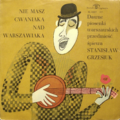 Nie masz cwaniaka nad warszawiaka Muza XL-0227 (Dawne piosenki warszawskich ulic) 1963