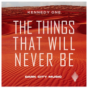 The Things That Will Never Be