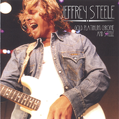 Jeffrey Steele: Gold. Platinum. Chrome And Steele