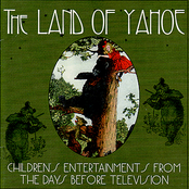 Land of Yahoe - Children'S Entertainments From the Days Before TV