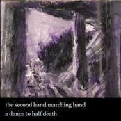 A Dance To Half Death by The Second Hand Marching Band
