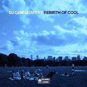 Rebirth Of Cool by Dj Cam Quartet