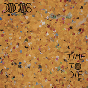 The Dodos: Time To Die