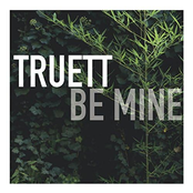 Truett: Be Mine