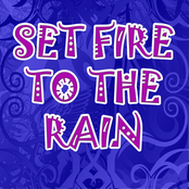 Set fire to the rain