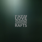 Even Love and Thunderstorms Destroy Rafts