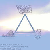 Our Sunday Affairs / Carved Our Names In Snow / The Whoopass Girls Split