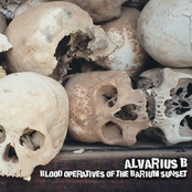 Alvarius B.: Blood Operatives Of The Barium Sunset