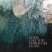Gods: I See You Through Glass