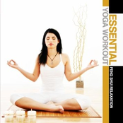 Essential Yoga Workout: Feng Shui Relaxation
