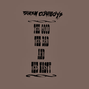 The Good The Bad and the Nasty