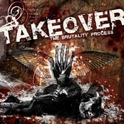 Takeover: The Brutality Process