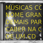 músicas com nome grande demais para caber na capa de um cd