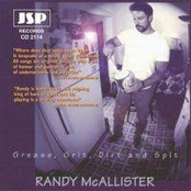 Randy McAllister: Grease, Grit, Dirt And Spit