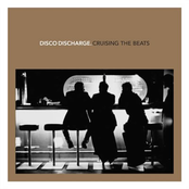 Disco Discharge: Cruising The Beats