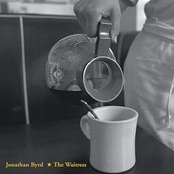 Jonathan Byrd: The Waitress