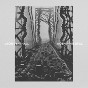 Leon Vynehall: Nothing Is Still