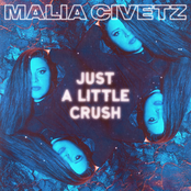 Malia Civetz: Just A Little Crush