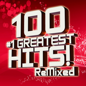 100 #1 Greatest Hits Remixed!
