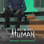 No, I'm not a Human (Original Soundtrack)