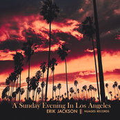 A Sunday Evening in los Angeles