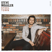 Steve Moakler: Steel Town