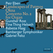 Gunther Rost – Eben: Landscapes of Patmos - Okna - Concerto No. 2 for Organ
