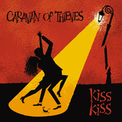 Caravan Of Thieves: Kiss Kiss