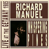 Whispering Pines by Richard Manuel