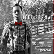 Jeff Bernat: The Gentleman Approach