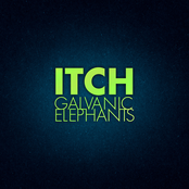 Itch by Galvanic Elephants