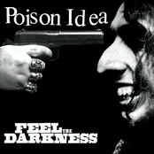 Poison Idea: Feel the Darkness (2018 Reissue)