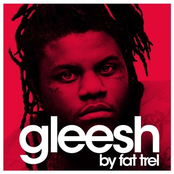 Fat Trel: Gleesh