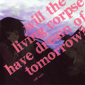 Will the living corpse have dream of tomorrow ?